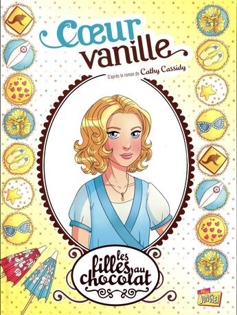 Couverture du livre « Les filles au chocolat Tome 5 : coeur vanille » de Claudia Forcelloni et Grisseaux aux éditions Jungle