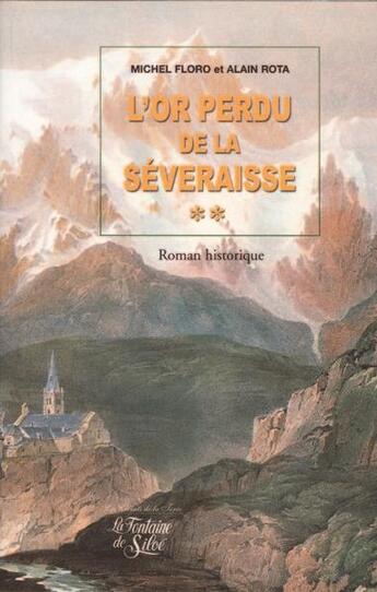 Couverture du livre « L'or perdu de la Séveraisse » de Michel Floro et Alain Rota aux éditions La Fontaine De Siloe