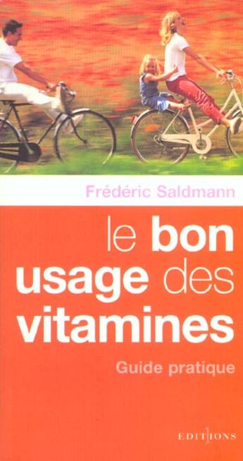 Couverture du livre « Le Bon Usage Des Vitamines » de Frédéric Saldmann aux éditions Editions 1