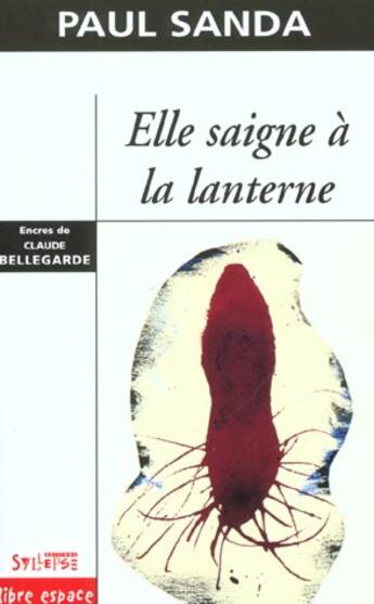 Couverture du livre « Elle saigne a la lanterne » de Sanda P aux éditions Syllepse