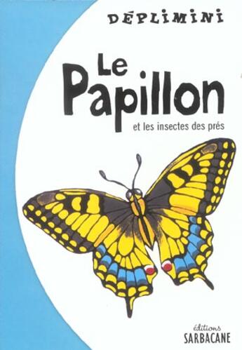 Couverture du livre « Papillon et les insectes des pres (le) » de  aux éditions Sarbacane