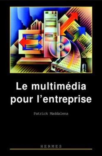 Couverture du livre « Le multimedia pour l'entreprise » de Maddalena aux éditions Hermes Science Publications