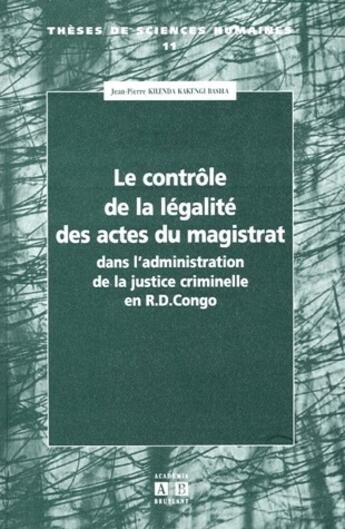 Couverture du livre « Le contrôle de légalité des actes du magistrat dans l'administration de la justice criminelle en R.D.Congo » de  aux éditions Academia