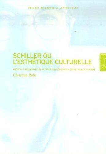 Couverture du livre « Apostille aux nouvelles lettres sur l'éducation esthétique » de Christian Ruby aux éditions Lettre Volee