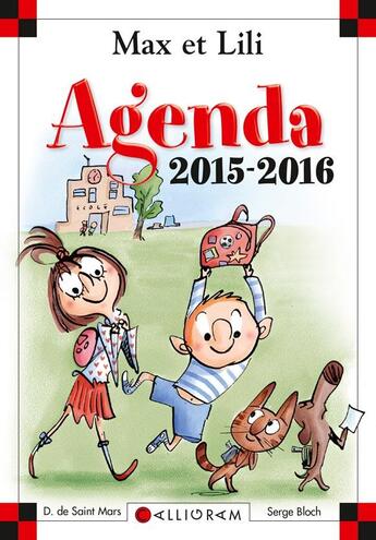 Couverture du livre « Max et Lili ; agenda scolaire 2015-2016 » de Serge Bloch et Dominique De Saint-Mars aux éditions Calligram