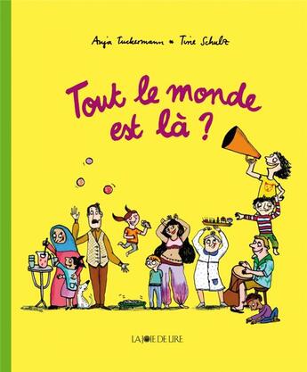 Couverture du livre « Tout le monde est là ? » de Anja Tuckermann aux éditions La Joie De Lire