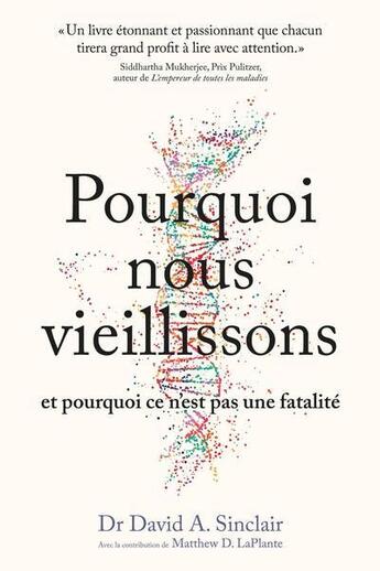 Couverture du livre « Pourquoi nous vieillissons et pourquoi ce n'est pas une fatalité » de David Sinclair aux éditions Quanto