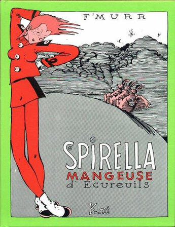 Couverture du livre « Spirella ; mangeuse d'écureuils » de F'Murr aux éditions Khani
