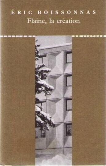 Couverture du livre « Flaine, la création » de Eric Boissonnas aux éditions Editions Du Linteau