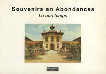 Couverture du livre « Souvenirs et abondances » de Alain Lahaye aux éditions Transversales