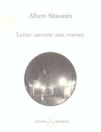 Couverture du livre « Lettre ouverte aux voyous » de Albert Simonin aux éditions Cartouche