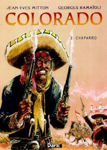 Couverture du livre « Colorado t.2 ; Chaparro » de Georges Ramaioli et Jean-Yves Mitton aux éditions Daric