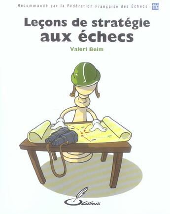 Couverture du livre « Lecons de strategie aux echecs » de Valeri Beim aux éditions Olibris