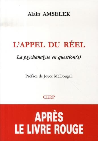 Couverture du livre « L'appel du réel ; la psychanalyse en questions » de Amselek Alain / Mcdo aux éditions Cerp