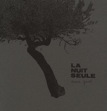 Couverture du livre « La nuit seule » de Anne Garel aux éditions Homecooking