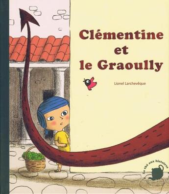 Couverture du livre « Clémentine et le Graoully » de Lionel Larcheveque aux éditions Feuilles De Menthe