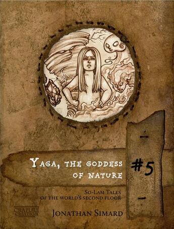 Couverture du livre « Yaga the goddess of nature » de Jonathan Simard aux éditions Crapule Creation