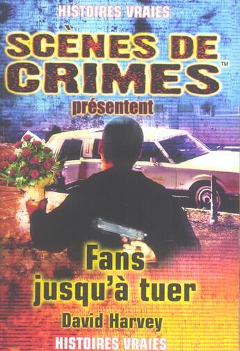 Couverture du livre « Fans Jusqu'A Tuer N.4 » de Harvey D aux éditions Scenes De Crime