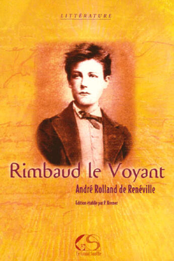 Couverture du livre « Rimbaud le voyant » de Rolland De Reneville aux éditions Le Grand Souffle