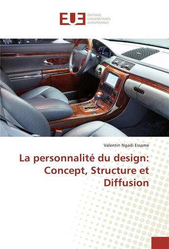 Couverture du livre « La personnalite de design: concept, structure et diffusion » de Ngadi Essame V. aux éditions Editions Universitaires Europeennes