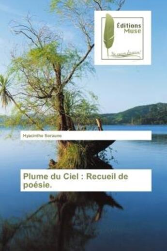 Couverture du livre « Plume du Ciel : Recueil de poésie. » de Hyacinthe Soraune aux éditions Muse