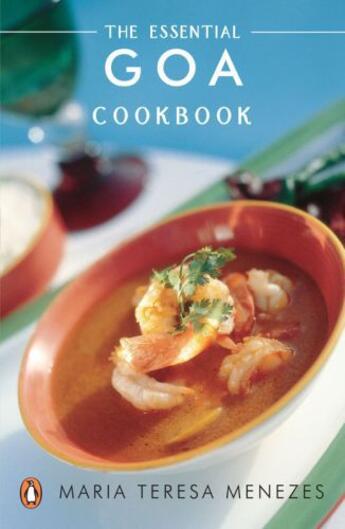 Couverture du livre « Essential Goa Cookbook » de Nenezes Maria Teresa aux éditions Penguin Books Ltd Digital