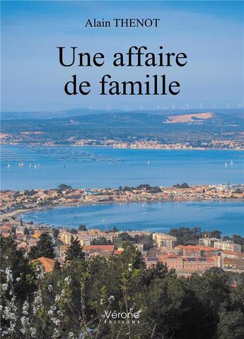 Couverture du livre « Une affaire de famille » de Alain Thenot aux éditions Verone