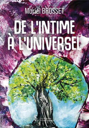 Couverture du livre « De l intime a l universel » de Brosset Muriel aux éditions Sydney Laurent