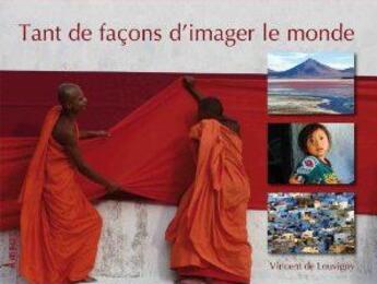 Couverture du livre « Tant de façons d'imager le monde » de Vincent De Louvigny aux éditions A Vos Pages