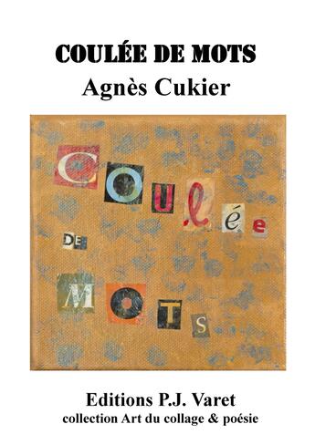 Couverture du livre « Coulée de mots » de Agnes Cukier aux éditions Editions P.j Varet