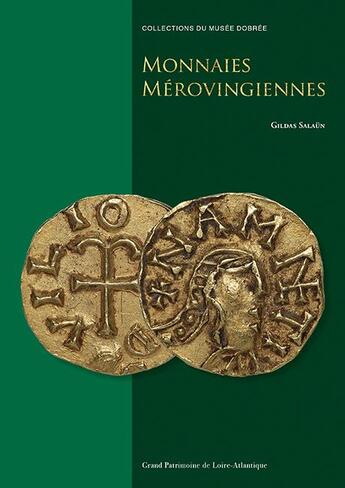 Couverture du livre « Monnaies mérovingiennes » de Gildas Salaun aux éditions Illustria Gpl