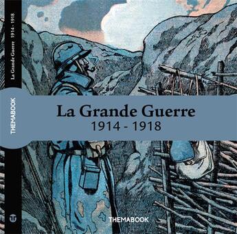 Couverture du livre « La grande guerre ; 1914-1918 » de Gerard Desquesses aux éditions Gd