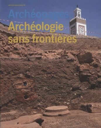 Couverture du livre « ARCHEOPAGES ; archéologie sans frontières (janvier 2011) » de Inrap aux éditions Inrap