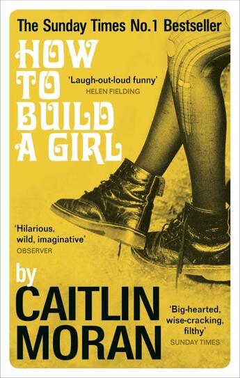 Couverture du livre « HOW TO BUILD A GIRL » de Caitlin Moran aux éditions Ebury Press