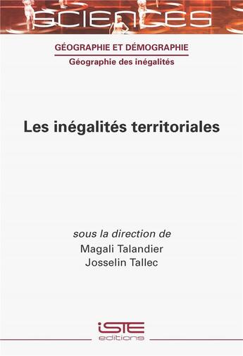 Couverture du livre « Les inégalités territoriales » de Magali Talandier et Josselin Tallec aux éditions Iste