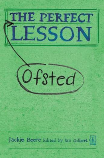 Couverture du livre « The Perfect Ofsted Lesson » de Beere Jackie aux éditions Crown House Digital