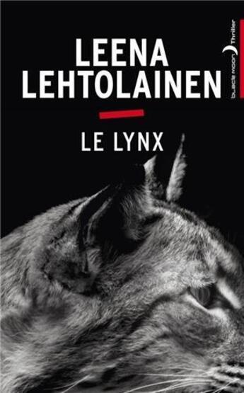 Couverture du livre « Le lynx » de Leena Lehtolainen aux éditions Black Moon