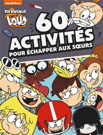 Couverture du livre « Bienvenue chez les loud-60 activites pour echapper aux soeurs » de  aux éditions Hachette Jeunesse