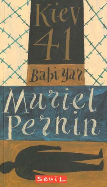 Couverture du livre « Kiev 41. Babi Yar » de Muriel Pernin aux éditions Seuil Jeunesse