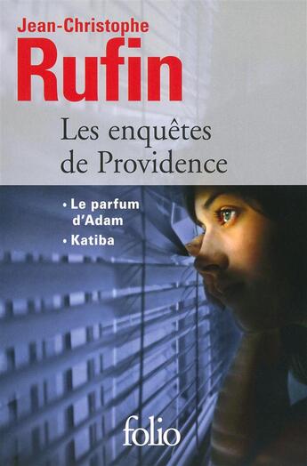 Couverture du livre « Les enquêtes de Providence » de Jean-Christophe Rufin aux éditions Folio