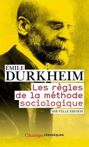 Couverture du livre « Les règles de la méthode sociologique (édition 2010) » de Emile Durkheim aux éditions Flammarion