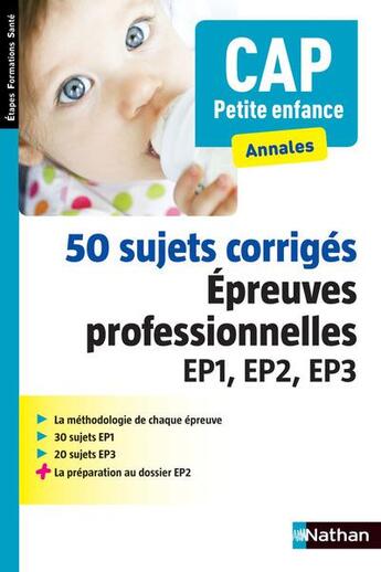 Couverture du livre « 50 sujets corrigés ; épreuve professionnelles EP1, EP2, EP3 ; CAP petite enfance (édition 2015) » de Louisa Rebih aux éditions Nathan