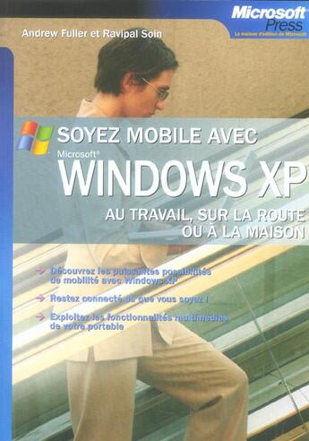 Couverture du livre « Soyez Mobile Avec Windows Xp ; Au Travail, Sur La Route Ou A La Maison » de Andrew Fuller aux éditions Microsoft Press