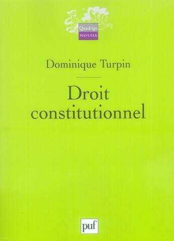 Couverture du livre « Droit constitutionnel (2e édition) » de Dominique Turpin aux éditions Puf