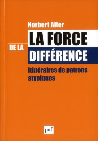 Couverture du livre « La force de la difference » de Norbert Alter aux éditions Puf