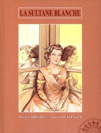 Couverture du livre « La sultane blanche » de Annie Goetzinger et Christin aux éditions Dargaud