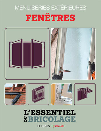 Couverture du livre « Menuiseries extérieures : Fenêtres » de Nicolas Vidal et Francois Roebben et Bruno Guillou et Nicolas Sallavuard aux éditions Fleurus