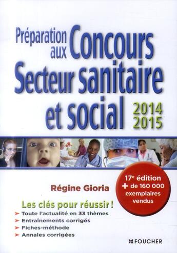 Couverture du livre « Préparation aux concours secteur sanitaire et social ; 2014/2015 ; 17e édition » de Regine Gioria aux éditions Foucher