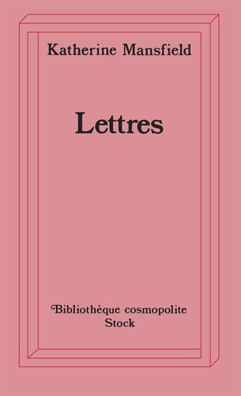 Couverture du livre « Lettres » de Katherine Mansfield aux éditions Stock