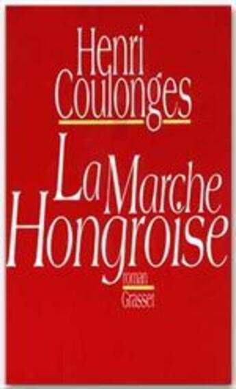 Couverture du livre « La marche hongroise » de Henri Coulonges aux éditions Grasset